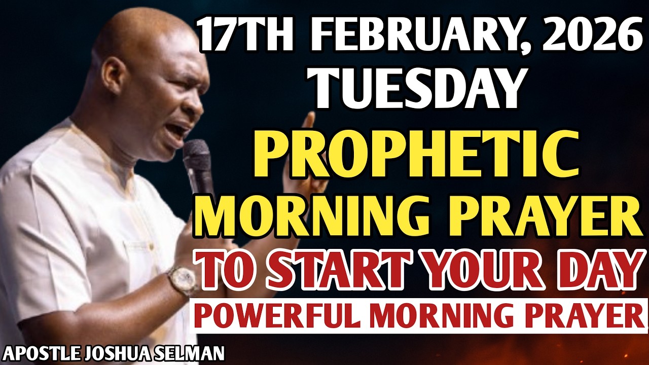 [TUESDAY, 17TH FEBRUARY, 2026] SPEAK INTO YOUR TUESDAY BEFORE THE ENEMY DOES | APOSTLE JOSHUA SELMAN