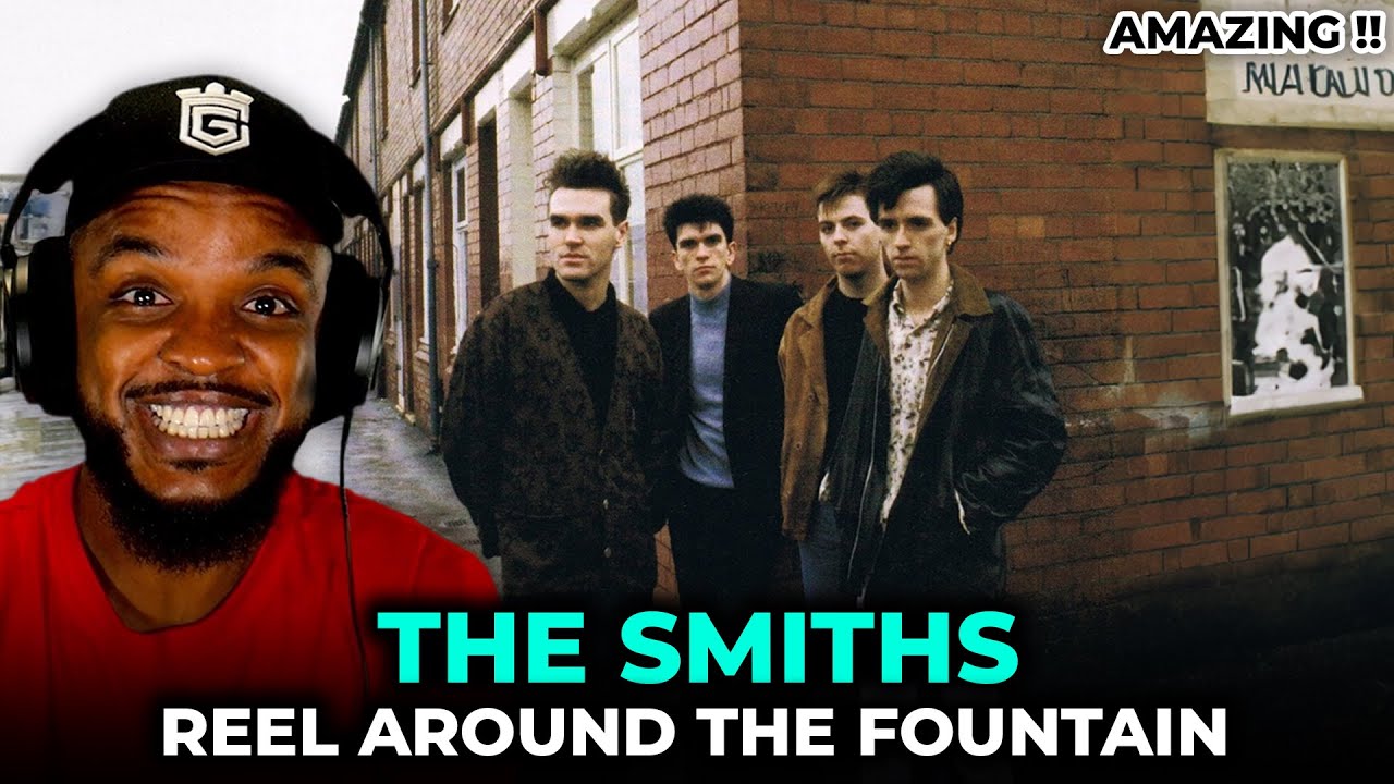🎵 The Smiths - Reel Around the Fountain REACTION