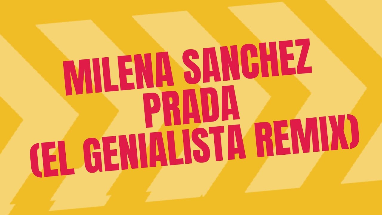 Milena Sanchez - Prada (El Genialista Remix) (Lyric Video)