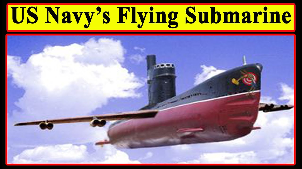 US Navy's 'Flying Submarine'
