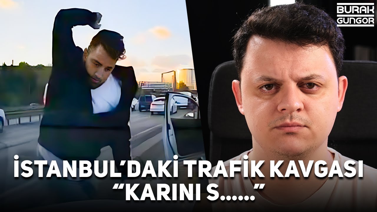 İstanbul'daki Trafik Kavgası Olayı (YAZIK)