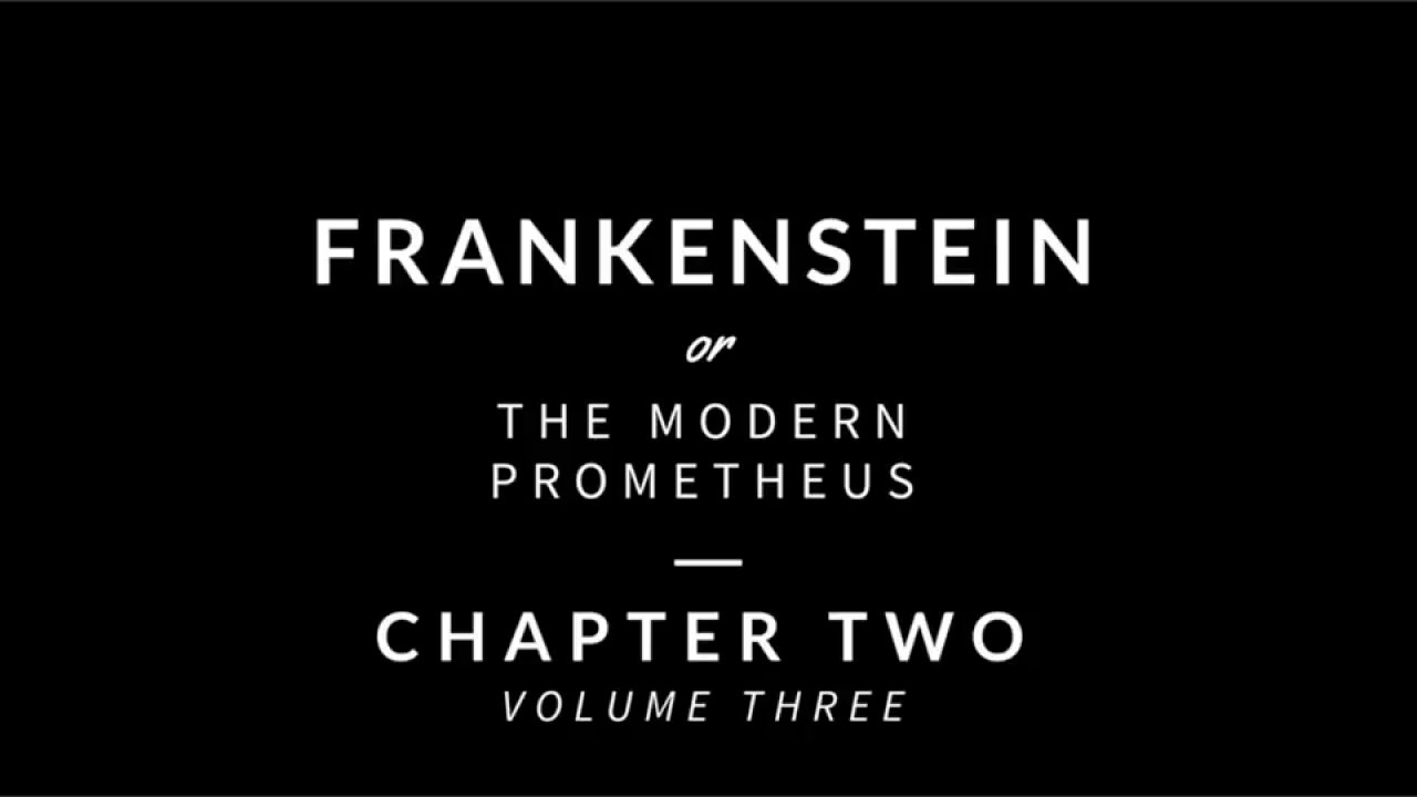 Frankenstein - Volume Three - Chapter Two [Audiobook]