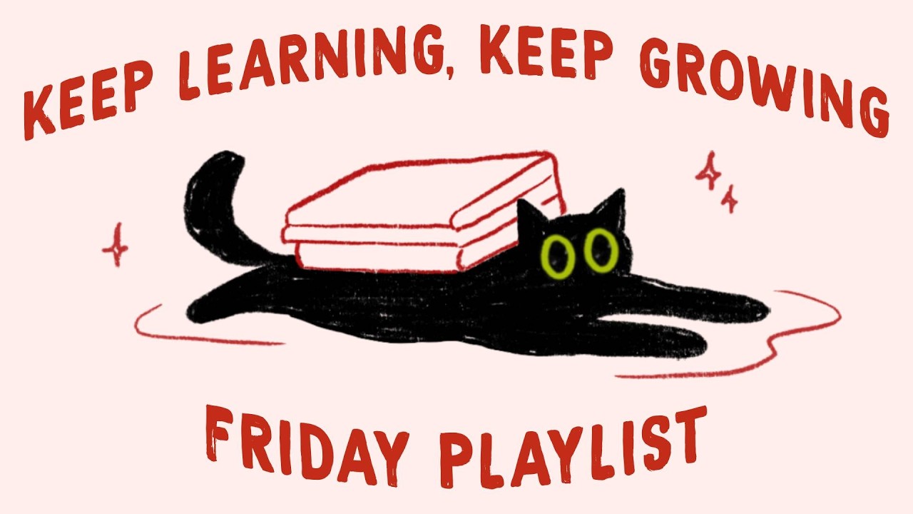 keep learning, keep growing, keep moving forward (study playlist to stay focused)