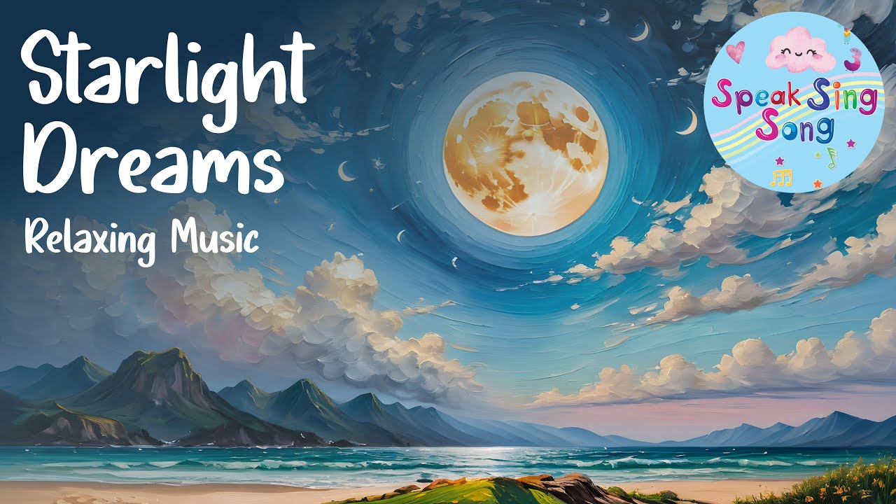 🌟 Starlight Dreams: Bedtime Song for Kids | Relaxing Sleep Music by SpeakSingSong 🌟