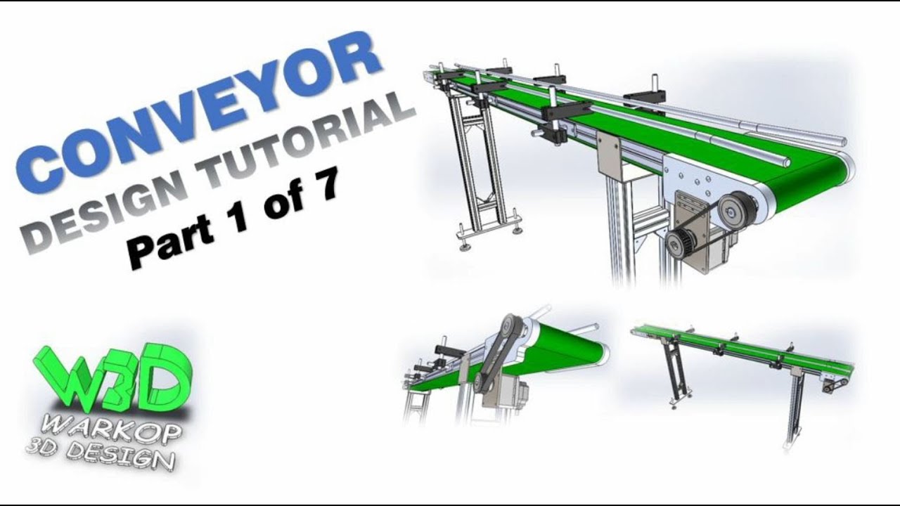 Solidworks Design Tutorial | Designing a Belt Conveyor | (Video Part 1 of 7)