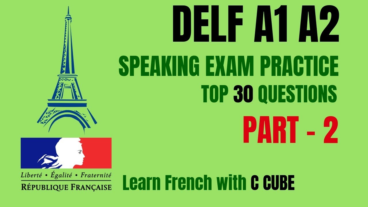 French DELF A1 A2 Speaking Exam Test Practice - Top 30 Questions DELF A1 Production Oral Part 2