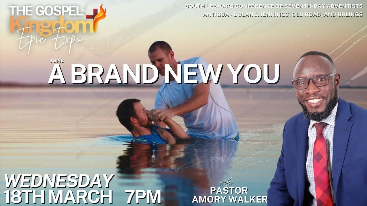 The Gospel of the Kingdom: Epic Expo || Mar 17 || A Brand New You