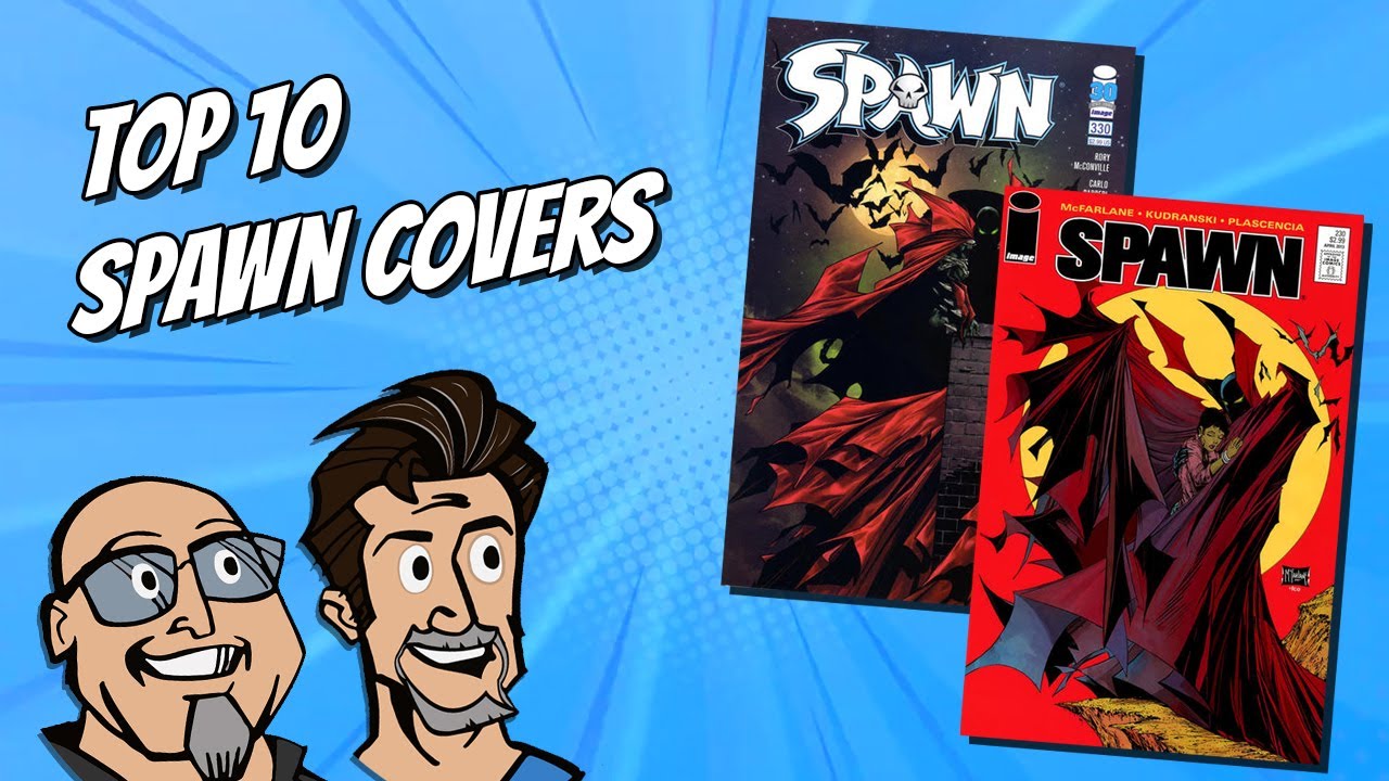 Top 10 Spawn Comic Covers - Chris and Walt's Top 10 Show
