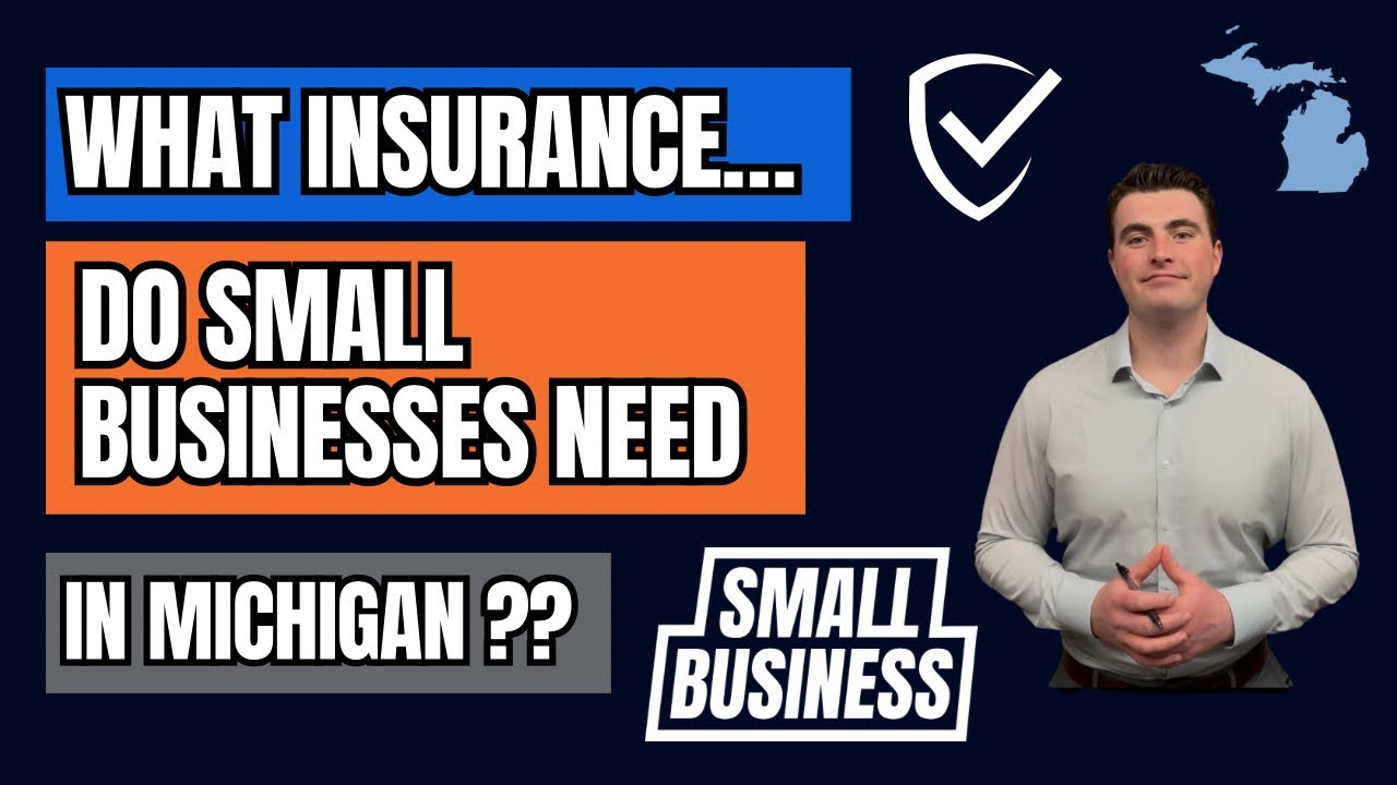 What Insurance Do Small Businesses Need in Michigan? | Business Insurance Basics