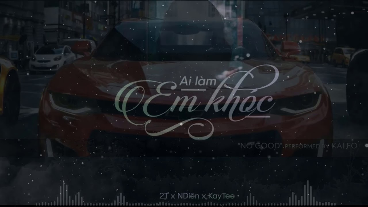 Ai L&agrave;m Em Kh&oacute;c - 2T x NDi&ecirc;n x KayTee (Phong Max Mix) - Đan Media
