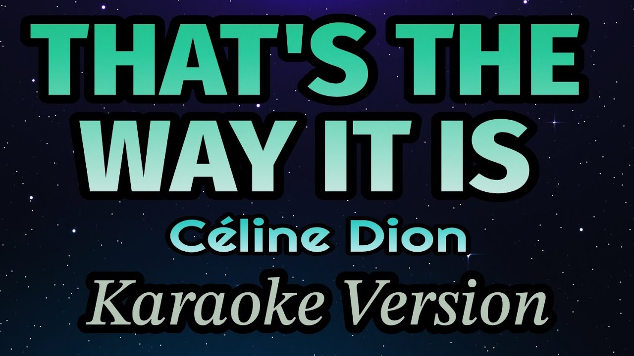 Céline Dion - That's The Way It Is (Karaoke Version)