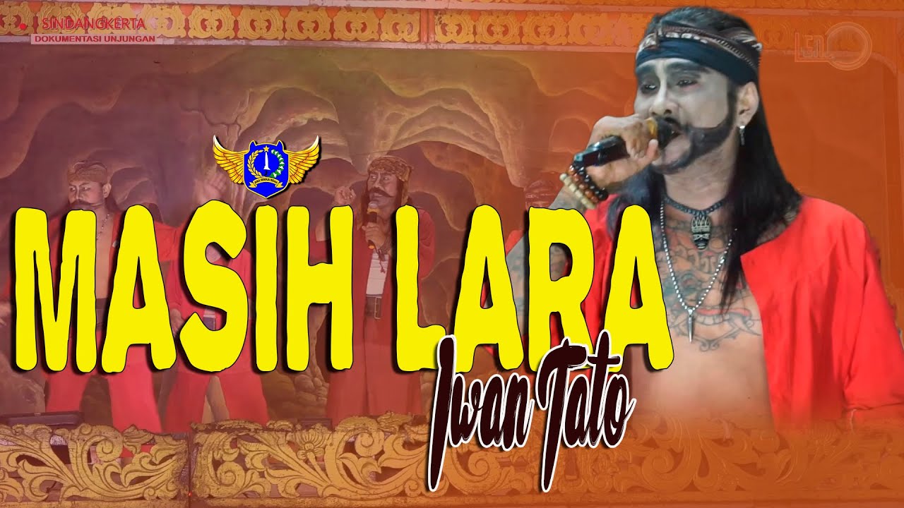 MASIH LARA Voc. IWAN TATO BINA REMAJA INDAH