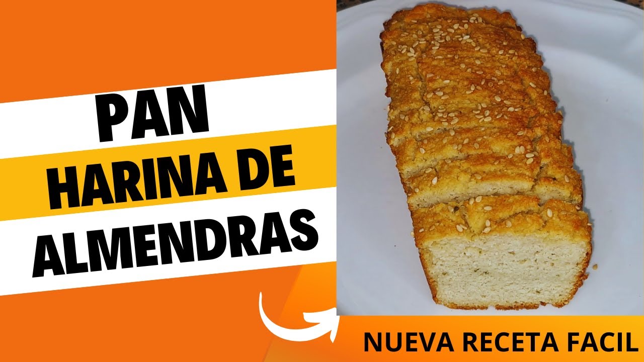 PAN DE HARINA DE ALMENDRAS, NUEVA RECETA -  FACIL Y SIN GLUTEN