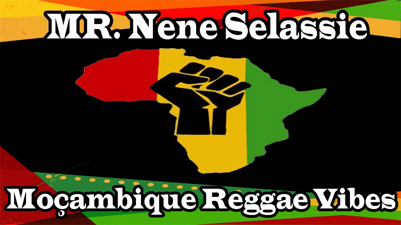 Moçambique Reggae Vibes- Mr. Nene Selassie - CD Oficial.