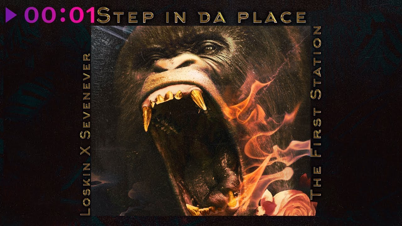 The First Station feat. Loskin & Sevenever - Step In Da Place I Official Audio | 2018