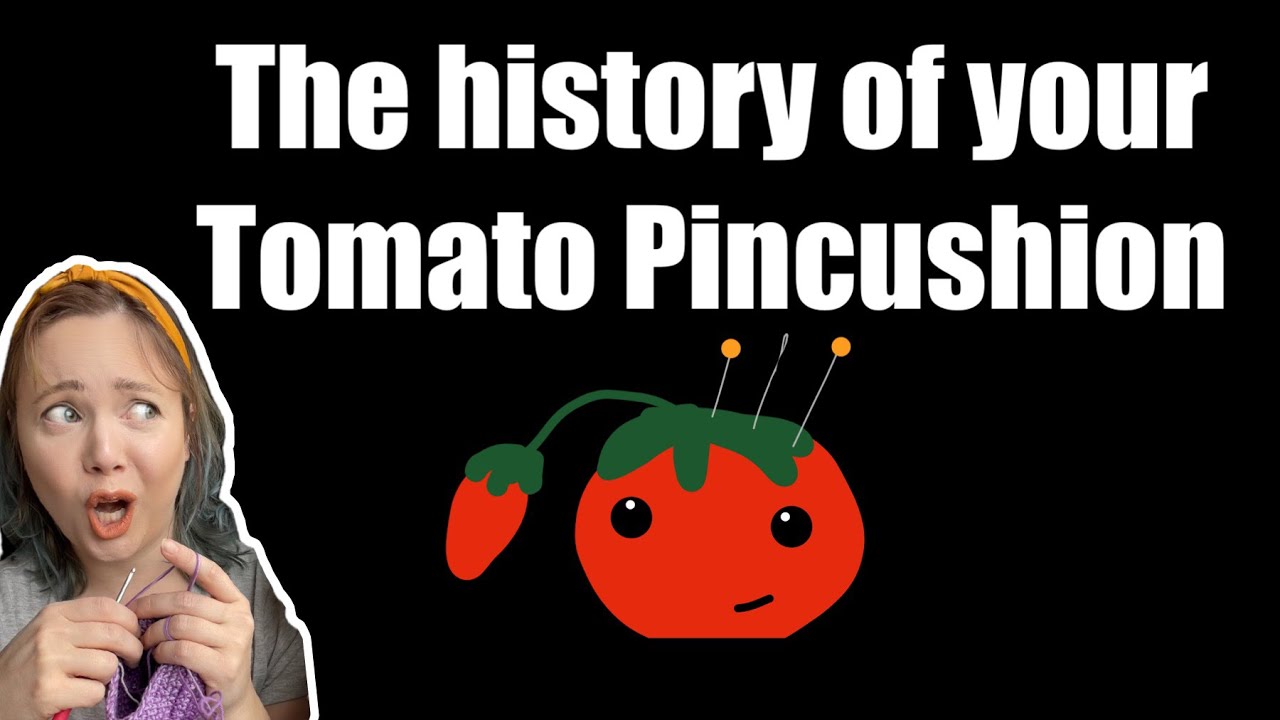 Unraveling the Origin of the Tomato Pincushion | New & shocking findings | Sewing History