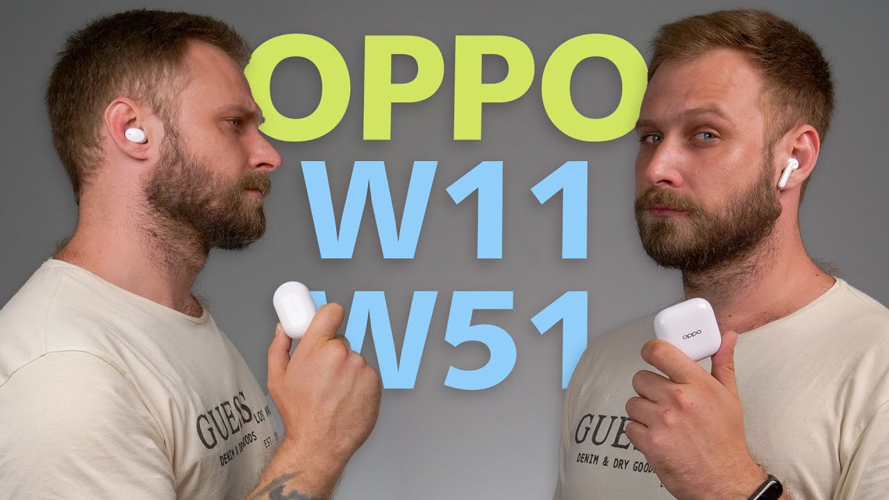 TWS для всех и каждого! | Обзор вакуумных наушников OPPO W11 и W51