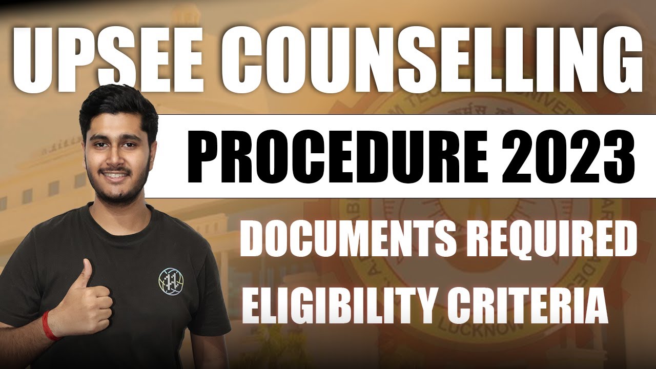 UPSEE Counselling Procedure 2023 | Documents Required For AKTU Counselling | Eligibility Criteria