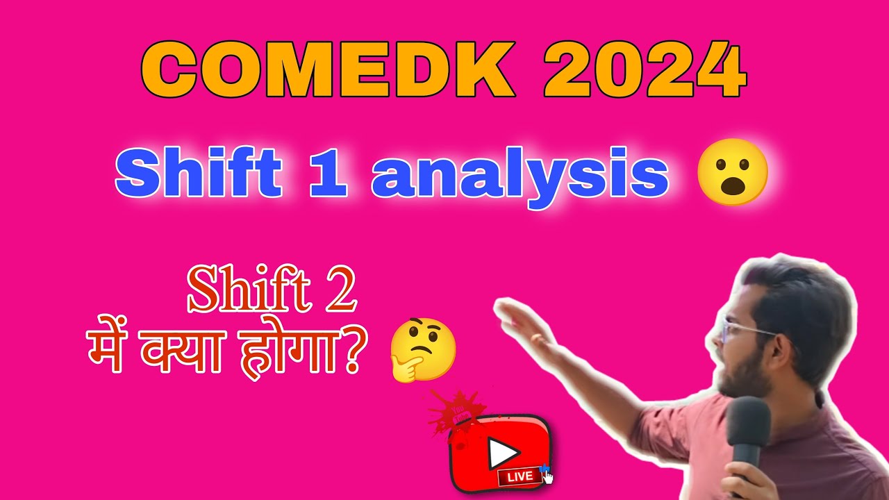 COMEDK 2024| Shift 1 Analysis| Papee toughness| No. of students appeared| Shift 2? 🤔| 🔴live!