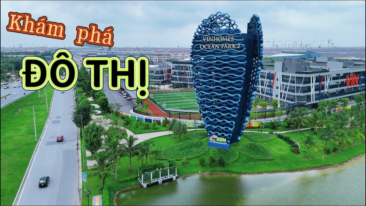 Vinhomes Ocean Park 2 - Văn Giang Hưng yên (khám phá mới nhất 2025)
