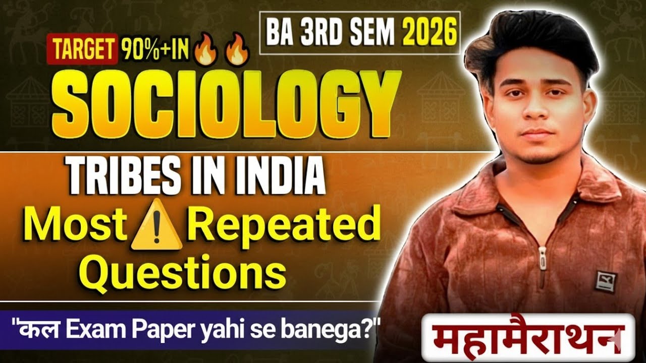 Sociology, Tribes in India, Most Important Questions).