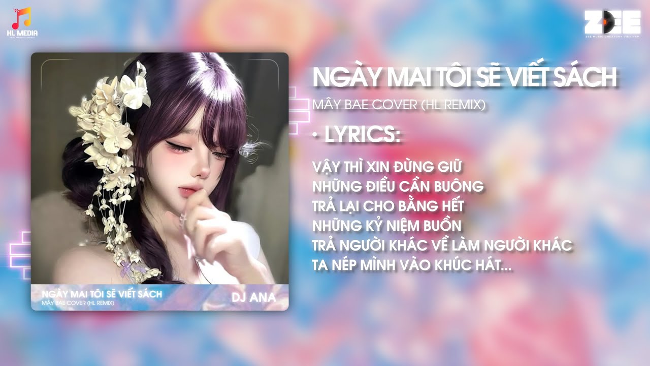 (1H) Mây Bae - Ngày Mai Tôi Sẽ Viết Sách (HL Remix) | Vậy Thì Xin Đừng Giữ Những Điều Cần Buông
