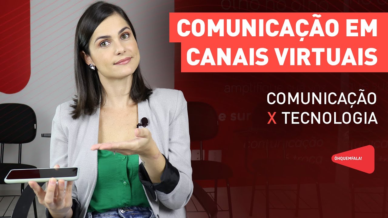 Comunicação x Tecnologia: Como utilizar sua comunicação em canais virtuais