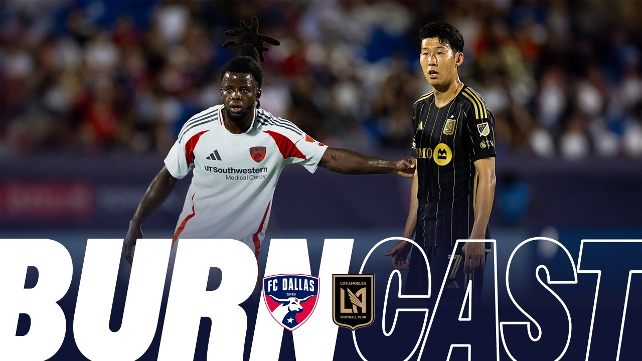 FC Dallas vs LAFC | Burncast Radio Stream