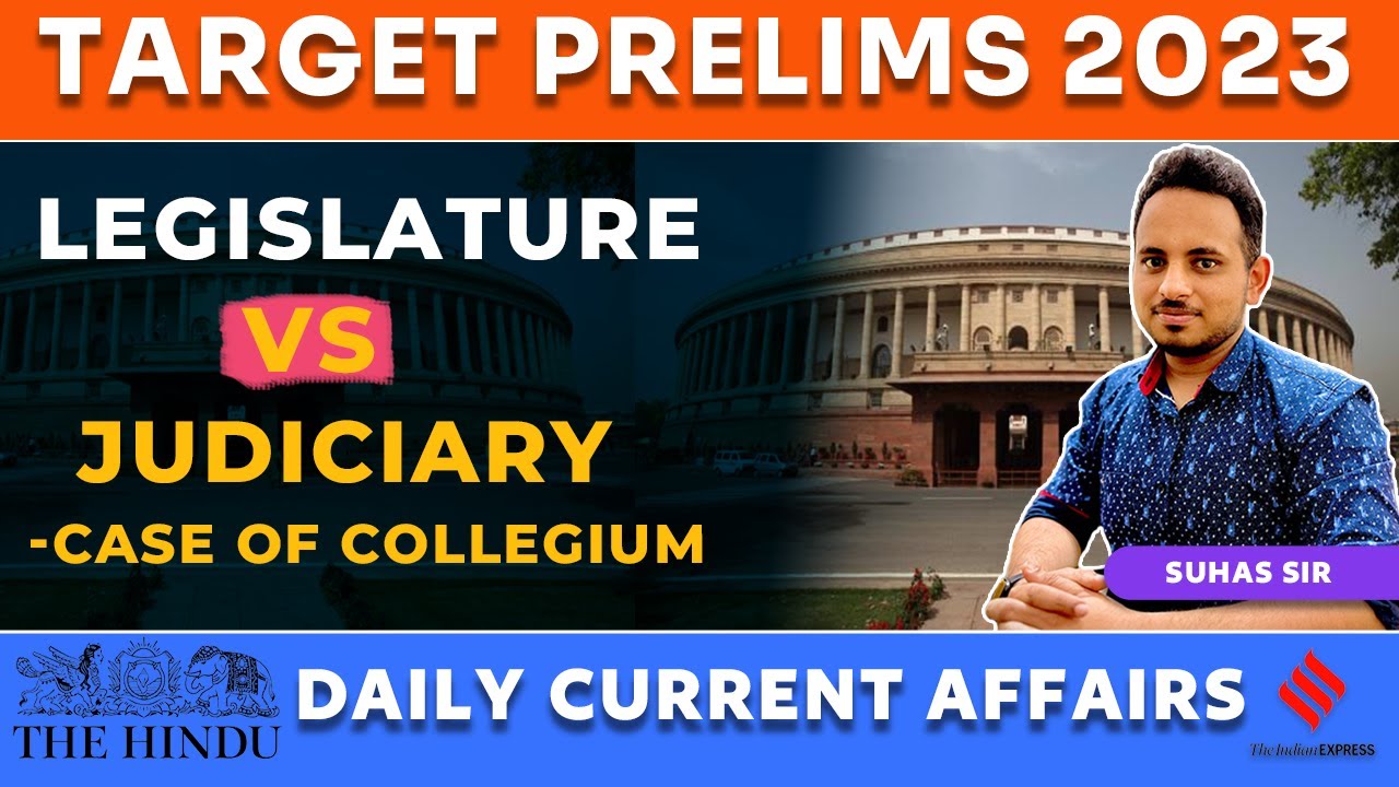Legislature Vs Judiciary - Case of Collegium Explained in Depth | UPSC Current Affairs | Legacy IAS