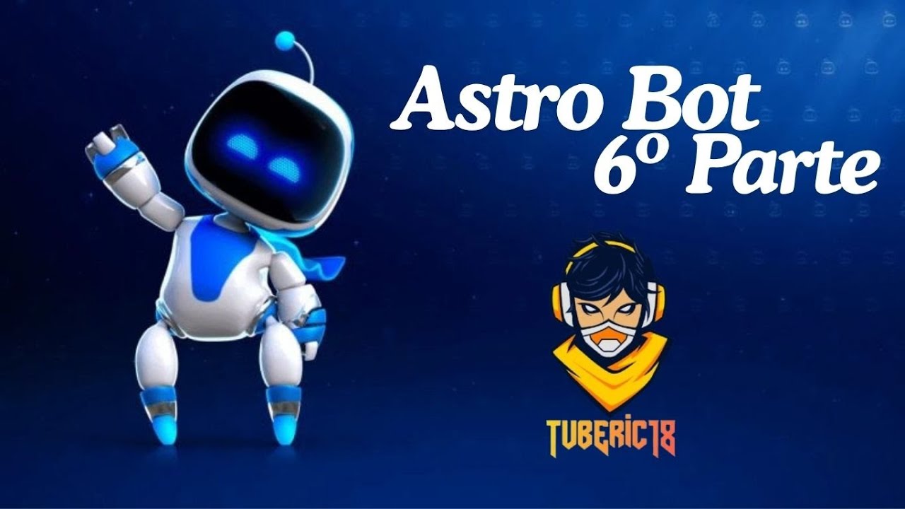 ASTRO BOT 6º PARTE