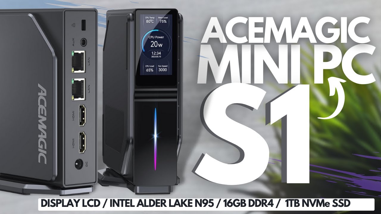 Unboxing ACEMAGIC S1 Mini PC / Display LCD / Intel Alder Lake-&Nu;95 / 16GB DDR4 /1TB NVMe SSD