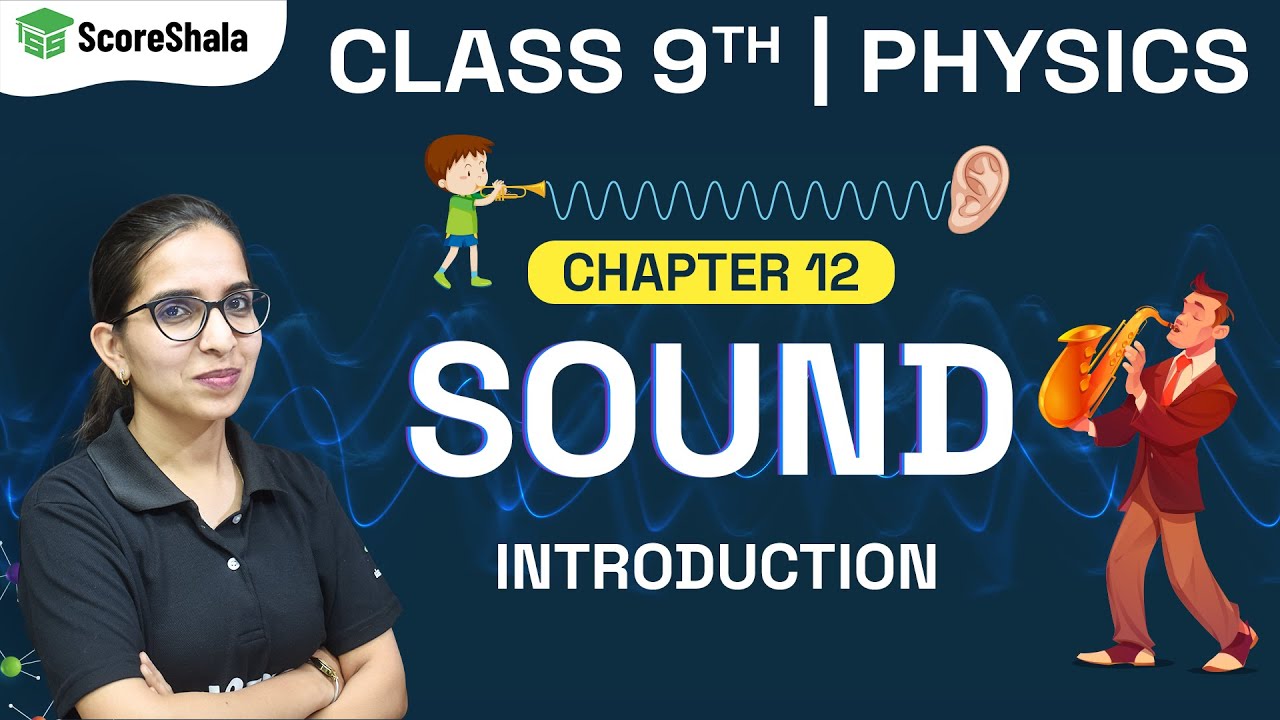 SOUND Class 9th Cbse - INTRODUCTION | Class 9 Physics (Science) Chapter 12