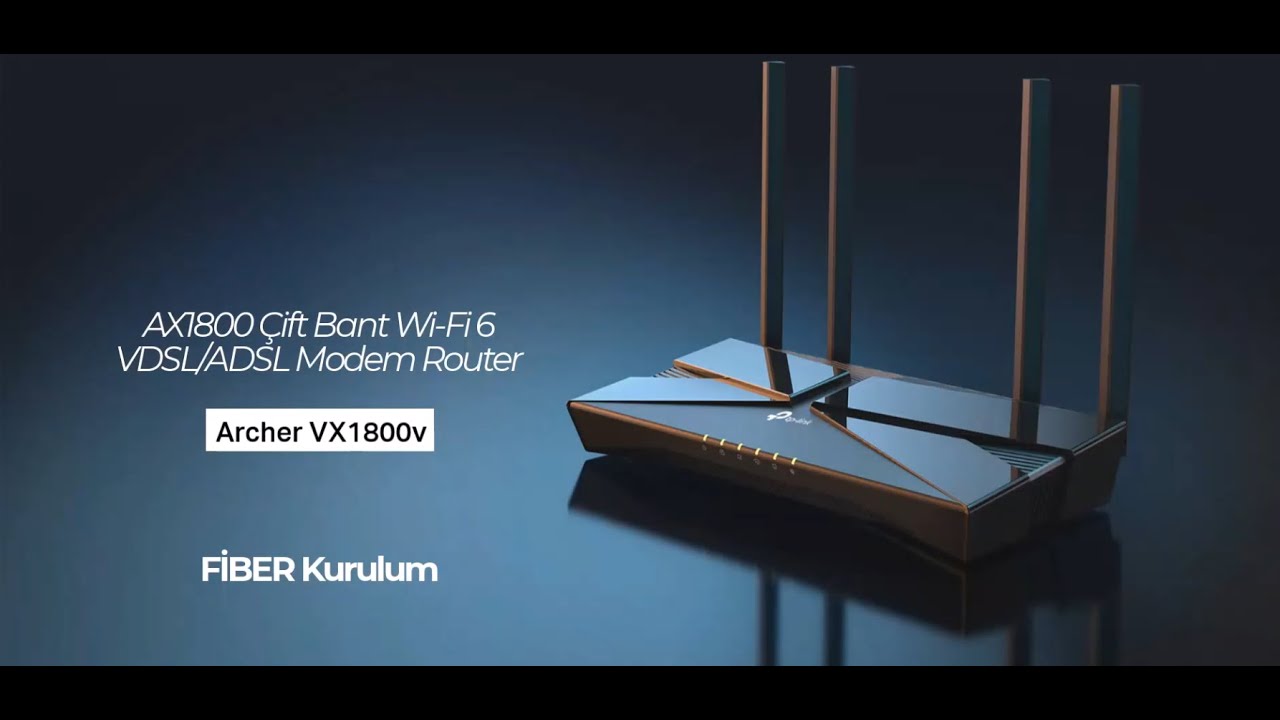 Archer VX1800v Modem Fiber Kurulum Videosu