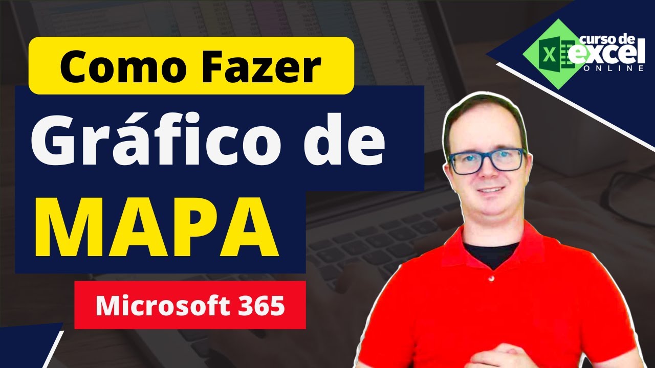 Gr&aacute;fico de Mapa no Excel | Microsoft Excel 365