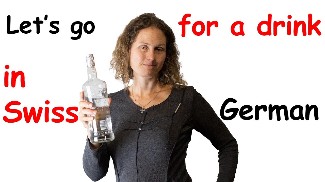 Let's go for a drink in Swiss German