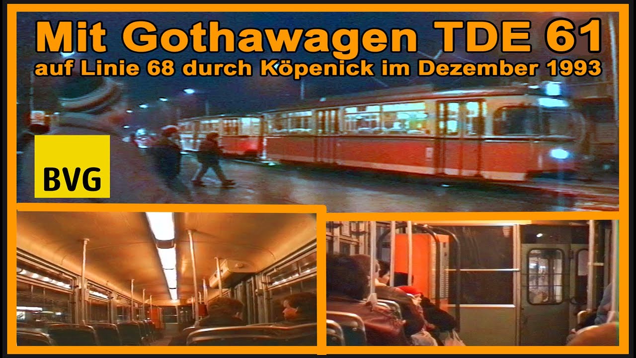 Mit der BVG Gotha-Großraum-Straßenbahn Typ TDE 61 - Mitfahrt in der Linie 68 durch Köpenick 12/1993