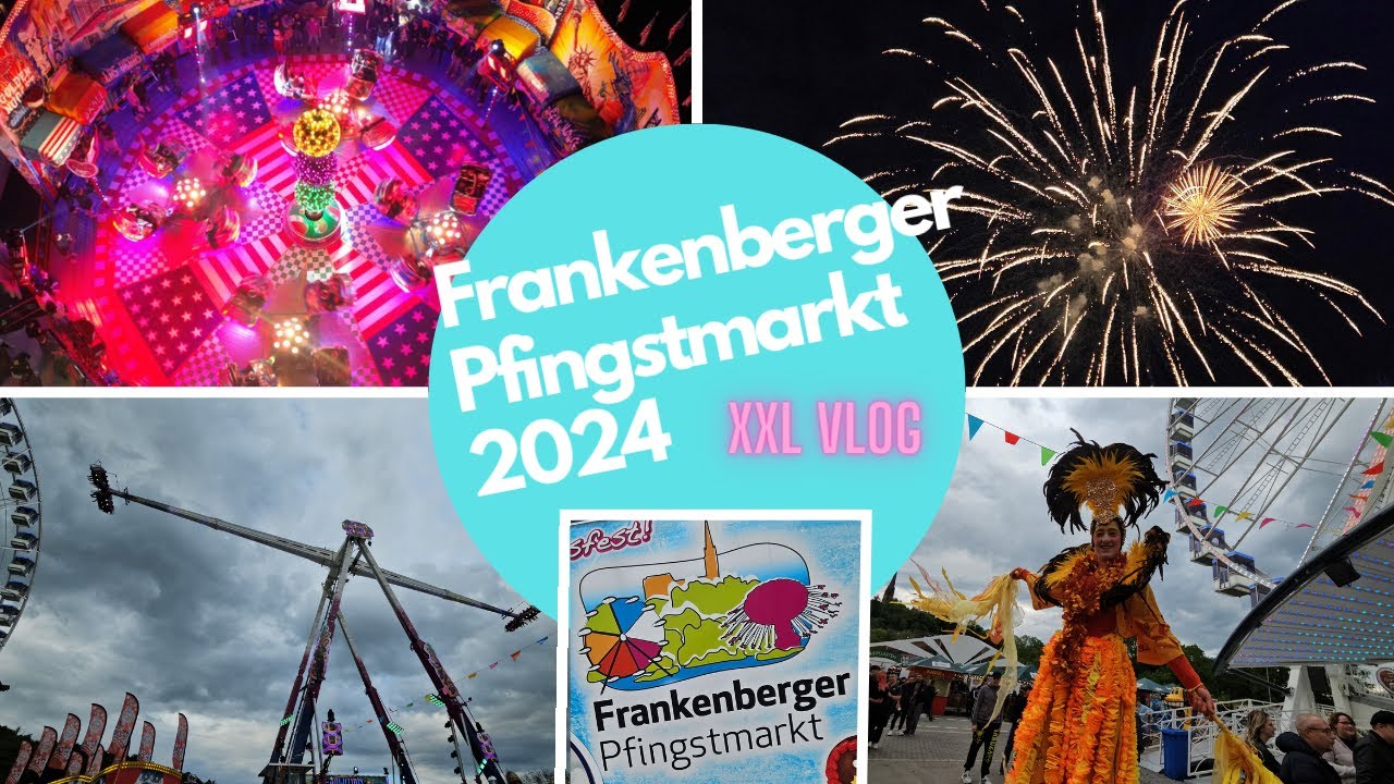 Frankenberg feiert wieder! Pfingstmarkt 2024 mit Feuerwerk, Drohnen, Shows und vielen Attraktionen!