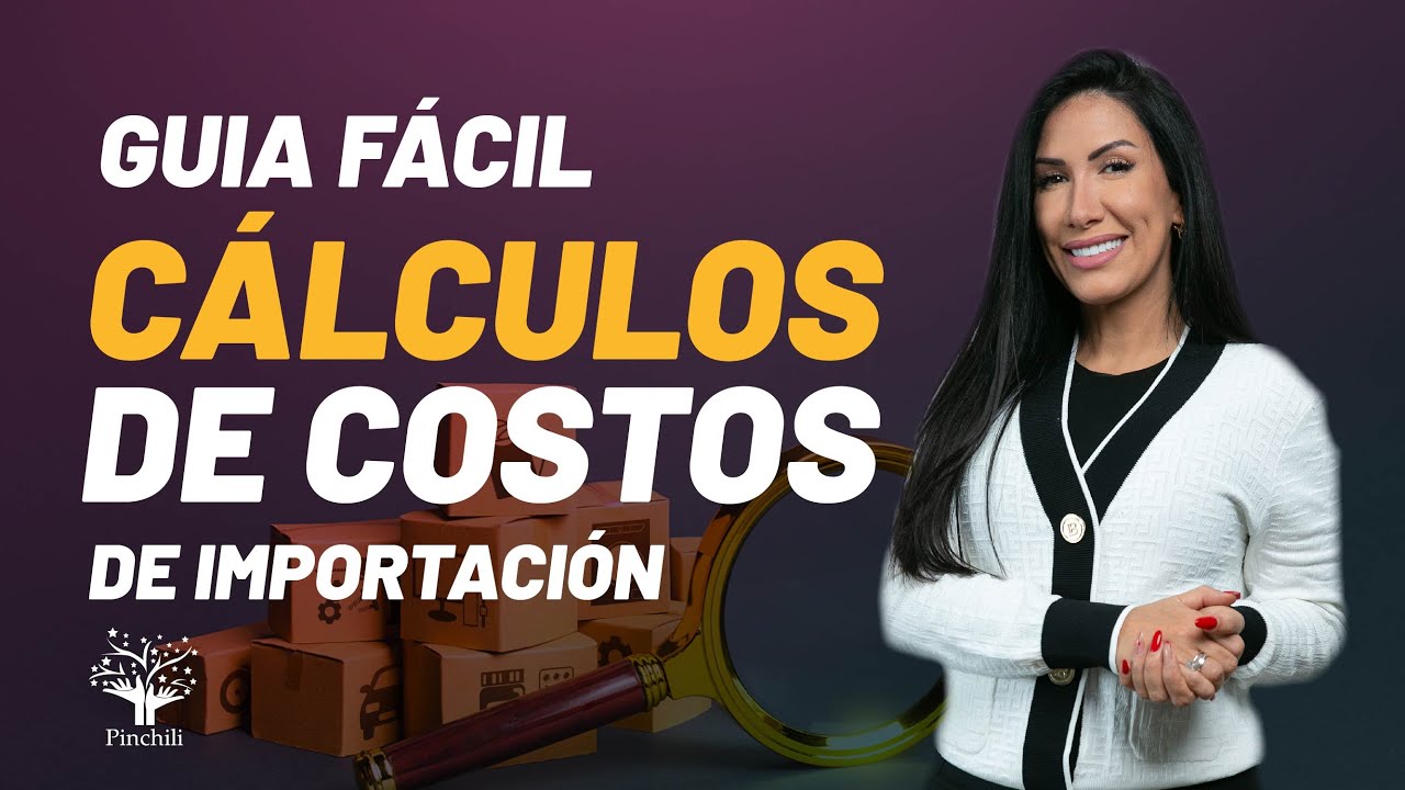 Guia fácil cálculos de costos de importación