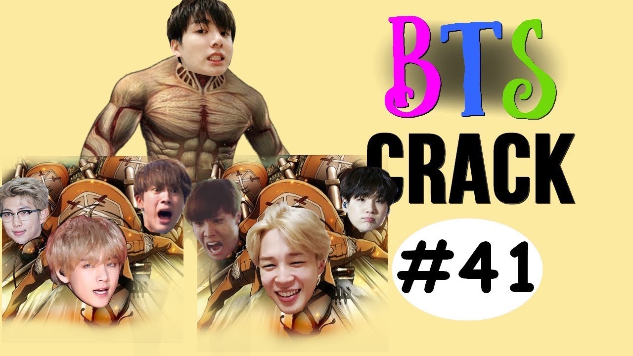 BTS Crack #41 - Attack on BTS