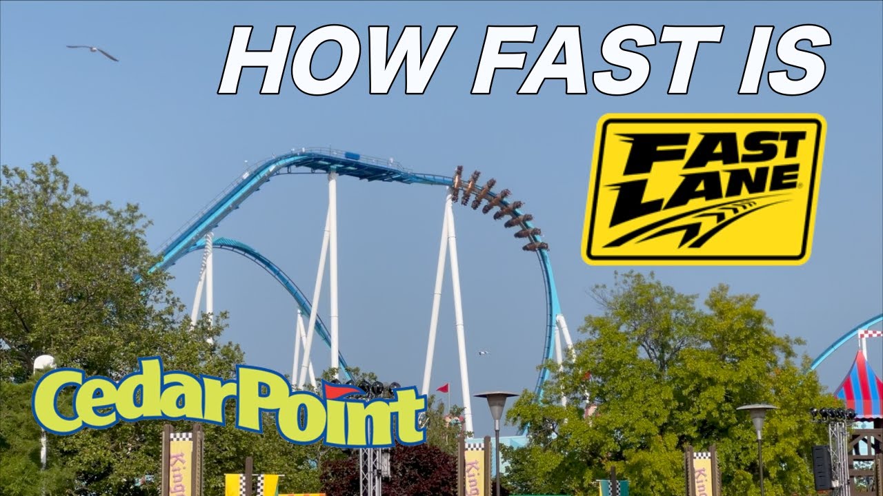 Just How Fast are Fast Lanes at Cedar Point? | Are They Worth It?