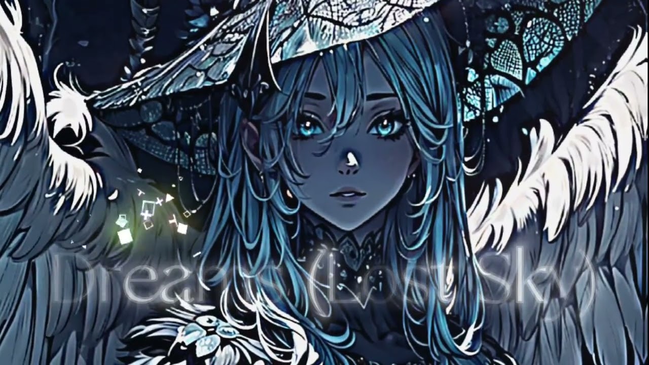 Nightcore - Dreams (Lost Sky)