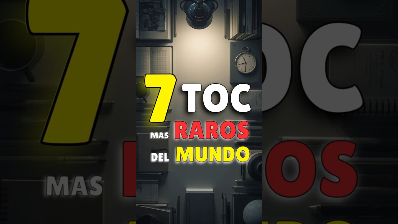 Los 7 TOC m&aacute;s RAROS del Mundo