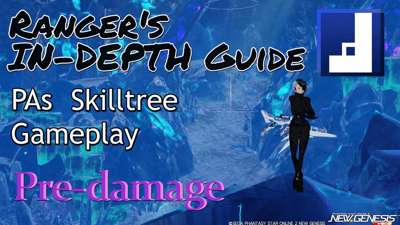 [PSO2:NGS] Ranger In-Depth Guide (PA, Skill Tree, Pre-damage)