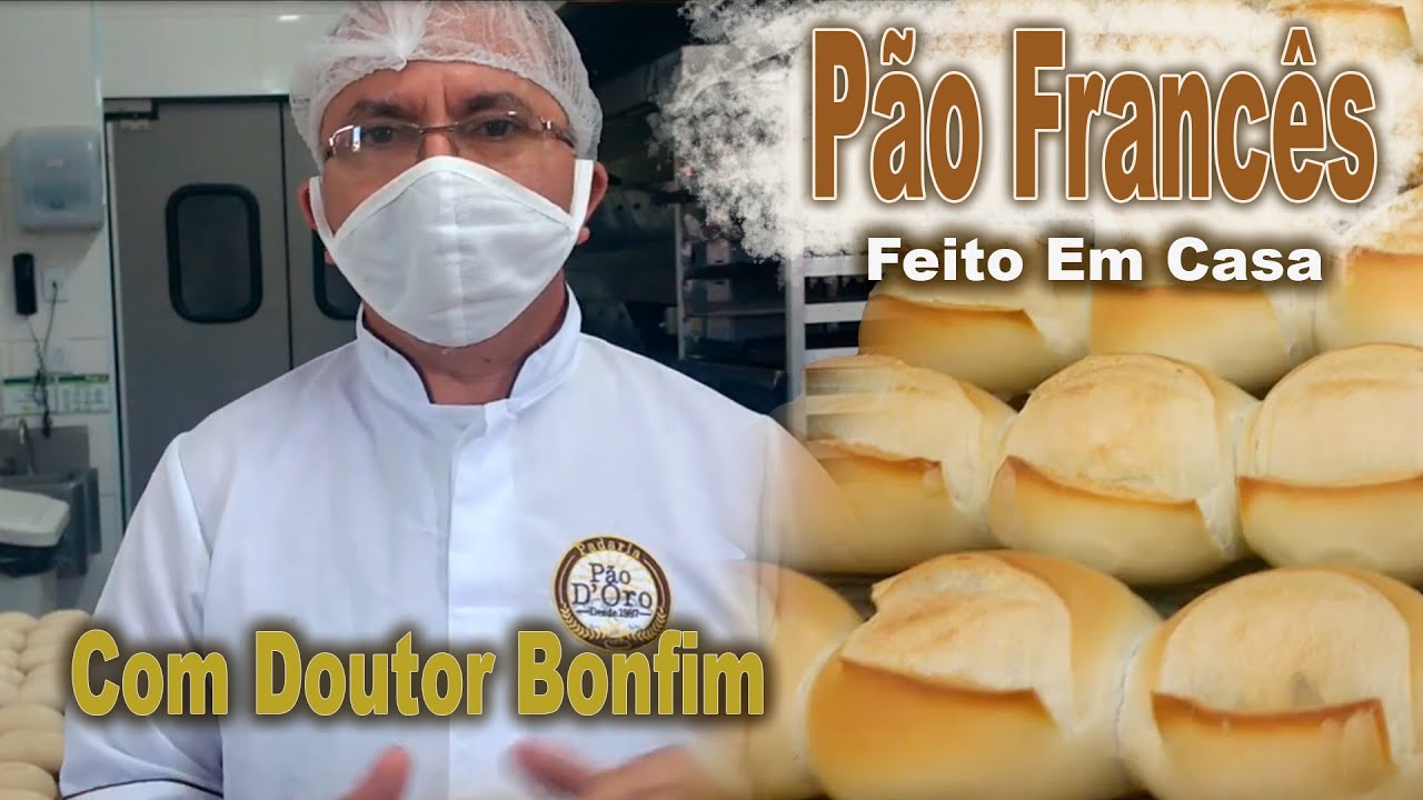 PÃO FRANCÊS- Ganhe muito dinheiro com esta maravilhosa receita, aprenda com Doutor Bonfim