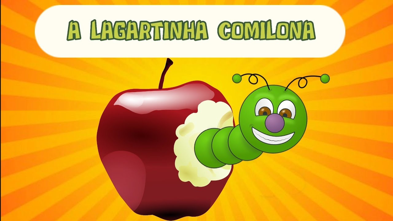 História Infantil - A Lagartinha Comilona