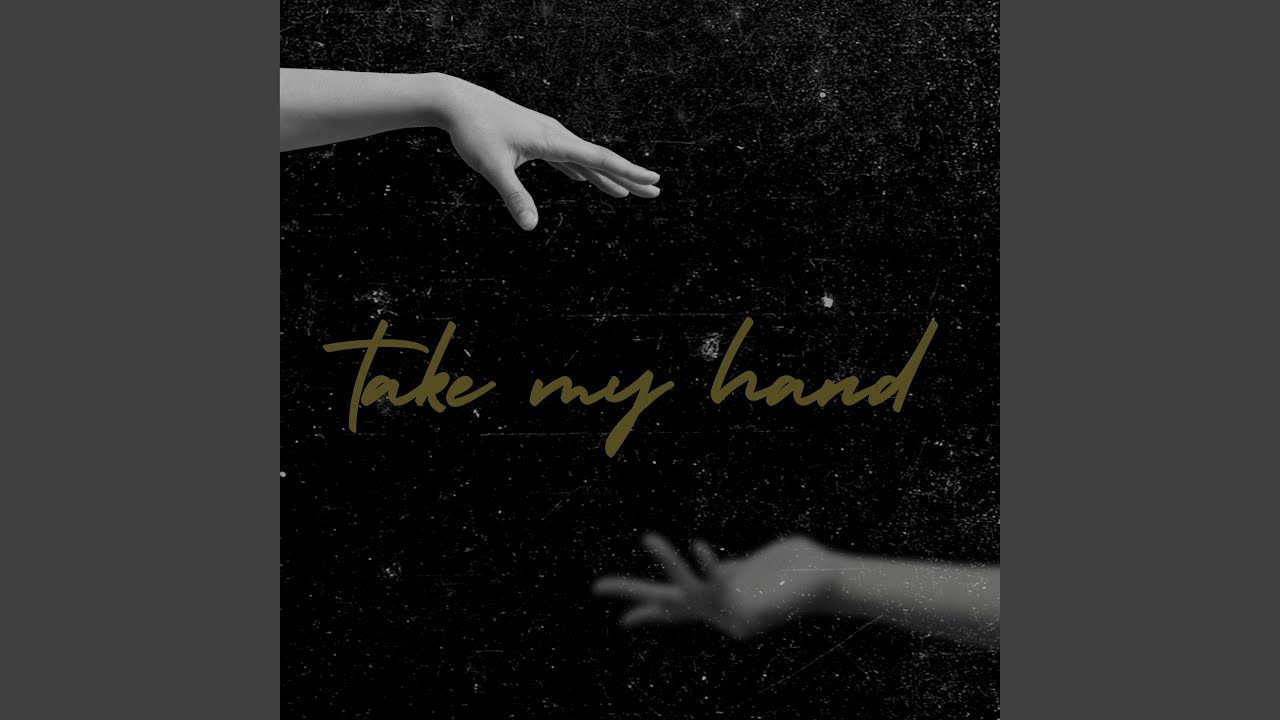 Take My Hand