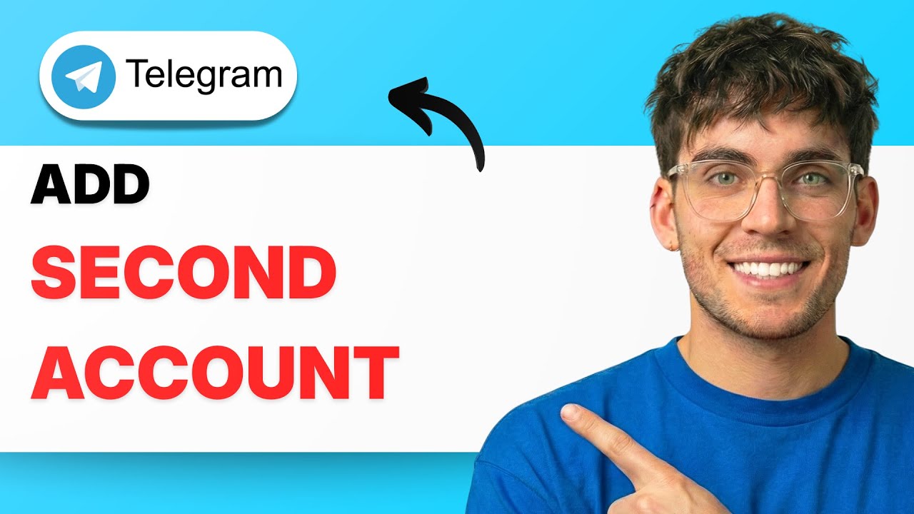 How to Add a Second Account in Telegram [2026 Full Guide]