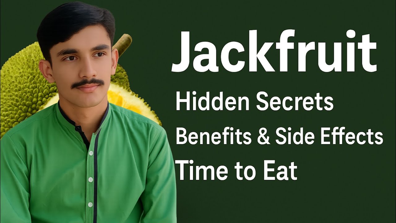 Jackfruit Benefits, Side Effects & Best Time to Eat | Health Secrets of Kathal in English