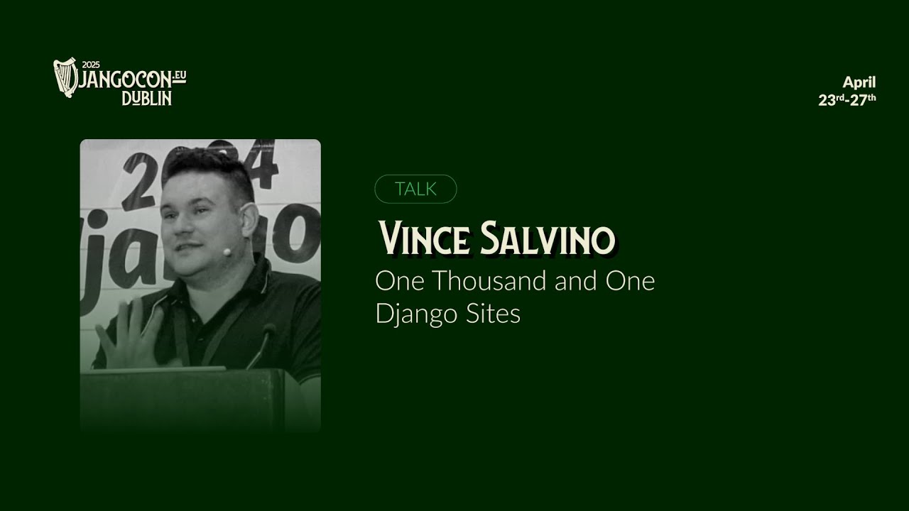 DjangoCon Europe 2025 | One Thousand and One Django Sites