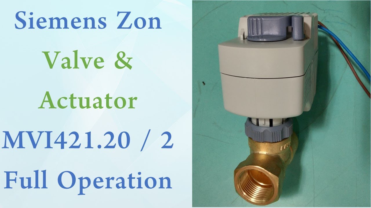 Siemens MVI421.20/2  Zon Valve and Actuator Full Operation